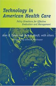 Technology in American health care : policy directions for effective evaluation and management /