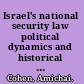 Israel's national security law political dynamics and historical development /