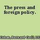 The press and foreign policy.