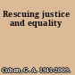 Rescuing justice and equality