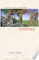 Regulating intimacy a new legal paradigm /