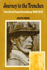 Journey to the trenches : the life of Isaac Rosenberg, 1890-1918 /