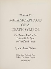 Metamorphosis of a death symbol ; the transi tomb in the late Middle Ages and the Renaissance.