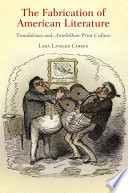 The fabrication of American literature fraudulence and antebellum print culture /