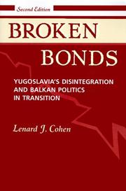 Broken bonds : Yugoslavia's disintegration and Balkan politics in transition /