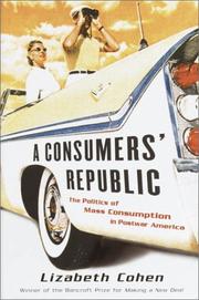 A consumers' republic : the politics of mass consumption in postwar America /