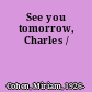 See you tomorrow, Charles /