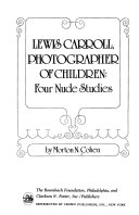 Lewis Carroll, photographer of children : four nude studies /