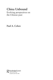 China unbound : evolving perspectives on the Chinese past /