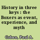 History in three keys : the Boxers as event, experience, and myth /