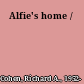 Alfie's home /