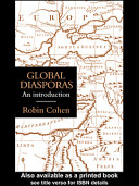 Global diasporas an introduction /