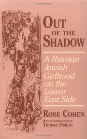 Out of the shadow : a Russian Jewish girlhood on the Lower East Side /