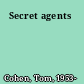 Secret agents