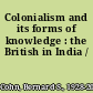 Colonialism and its forms of knowledge : the British in India /