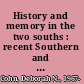 History and memory in the two souths : recent Southern and Spanish American fiction /