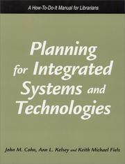 Planning for integrated systems and technologies : a how-to-do-it manual for librarians /