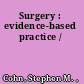 Surgery : evidence-based practice /
