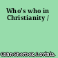 Who's who in Christianity /