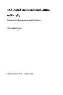 The United States and South Africa, 1968-1985 : constructive engagement and its critics /