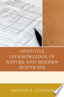 Aristotle on knowledge of nature and modern skepticism /