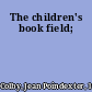 The children's book field;