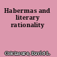 Habermas and literary rationality