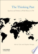 The thinking past : questions and problems in World History to 1750 /