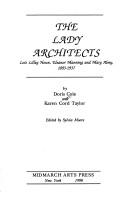 The lady architects : Lois Lilley Howe, Eleanor Manning and Mary Almy : 1893-1937 /