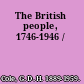 The British people, 1746-1946 /