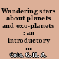 Wandering stars about planets and exo-planets : an introductory notebook /