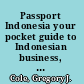 Passport Indonesia your pocket guide to Indonesian business, customs & etiquette /