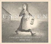 Unspoken : a story from the Underground Railroad /