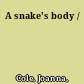 A snake's body /