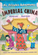 Ms. Frizzle's adventures : Imperial China /