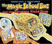 The magic school bus and the electric field trip /