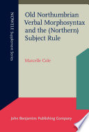 Old Northumbrian verbal morphosyntax and the (Northern) subject rule /