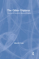 The other Orpheus a poetics of modern homosexuality /