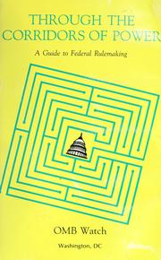 Through the corridors of power : a citizen's guide to federal rulemaking /