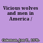 Vicious wolves and men in America /