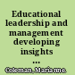 Educational leadership and management developing insights and skills /