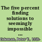 The five percent finding solutions to seemingly impossible conflicts /