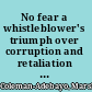 No fear a whistleblower's triumph over corruption and retaliation at the EPA /