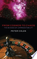 From cosmos to chaos the science of unpredictability /