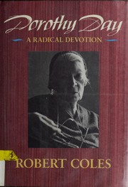 Dorothy Day : a radical devotion /
