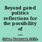 Beyond gated politics reflections for the possibility of democracy /