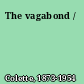 The vagabond /