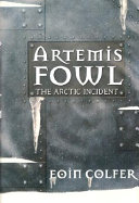 Artemis fowl : the Arctic incident /