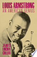 Louis Armstrong, an American genius /