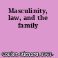 Masculinity, law, and the family